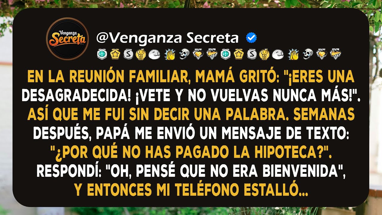 En la reunión familiar, mamá gritó: 