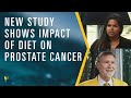 New Study Shows The Impact of Diet on Prostate Cancer | Mark Scholz, MD | PCRI￼