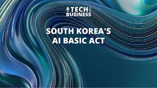 South Korea's AI Basic Act