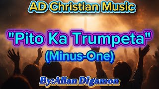 Pito Ka Trumpeta-(Minus One)By:Allan Digamon