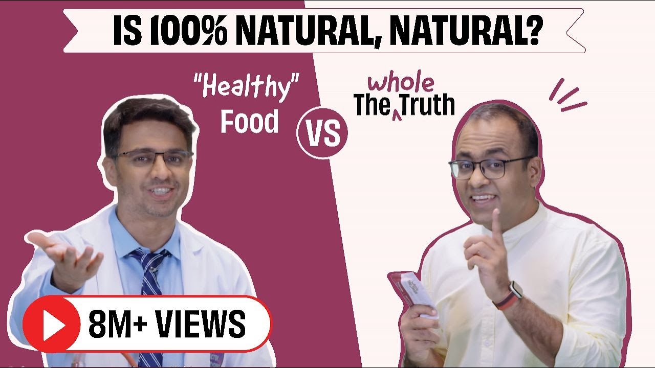 Download Is 100% Natural, Natural? |  "Healthy" Food vs The Whole Truth