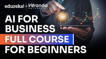 AI for Business Full course in 11 Hours [ 2025] | How AI Could Empower Businesses | Edureka Live