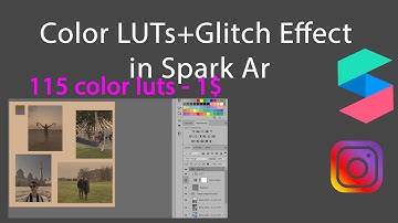COLOR luts + glitch effect - Part 40. Spark Ar. color luts(115 - 1$). Фильтры инста+глитч эффект.