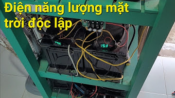 Hệ Điện Độc Lập Sử Dụng 200 - 400wh, Hệ 12V Sẽ Ổn Định - Đam mê năng lượng