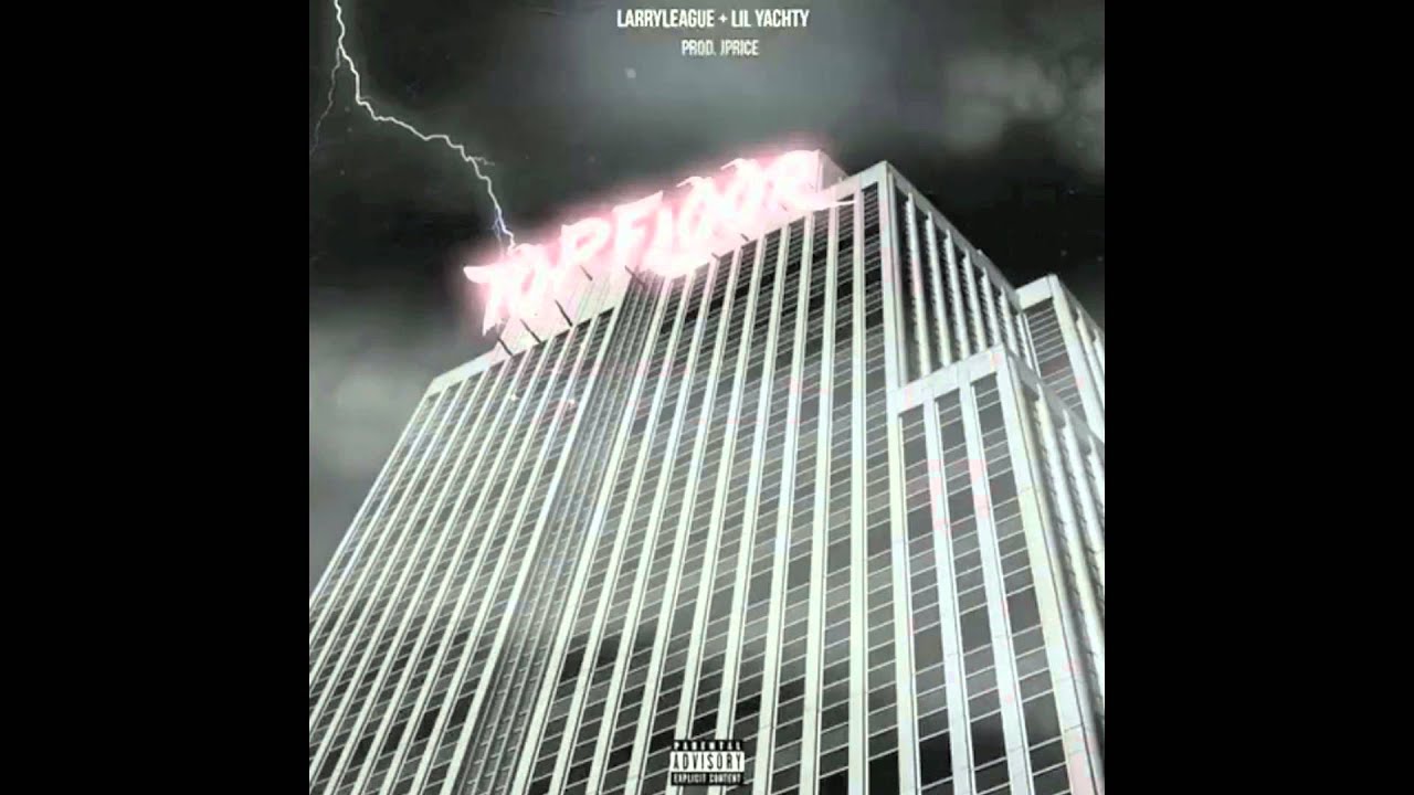 Watch Larry League & Lil Yachty - Top Floor (Prod. by @JPriceNice) on YouTube Watch Larry League & Lil Yachty - Top Floor (Prod. by @JPriceNice) on YouTube