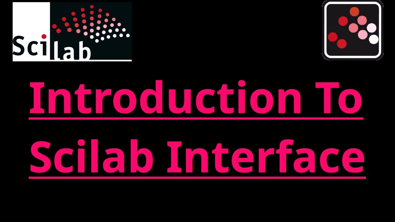 Introduction to Scilab Interface| Scilab Console | File Browser ...