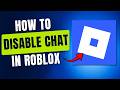 How To Disable Chat In Roblox