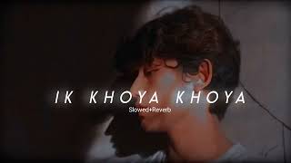 Tere Bina  SlowedReverb  Heropanti  Ik Khoya Khoya Chaand Sa