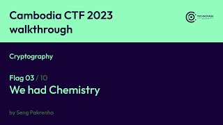 Cambodia CTF 2023 - Cryptography - We had Chemistry