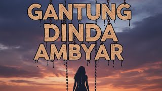 Download Lagu DINDA AMBYAR - GANTUNG ( Official Lyric Video) MP3