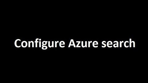 Configure Azure Search with an existing Azure database