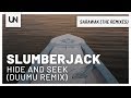 SLUMBERJACK Hide And Seek Duumu Remix Ft Claire Ridgley mp3