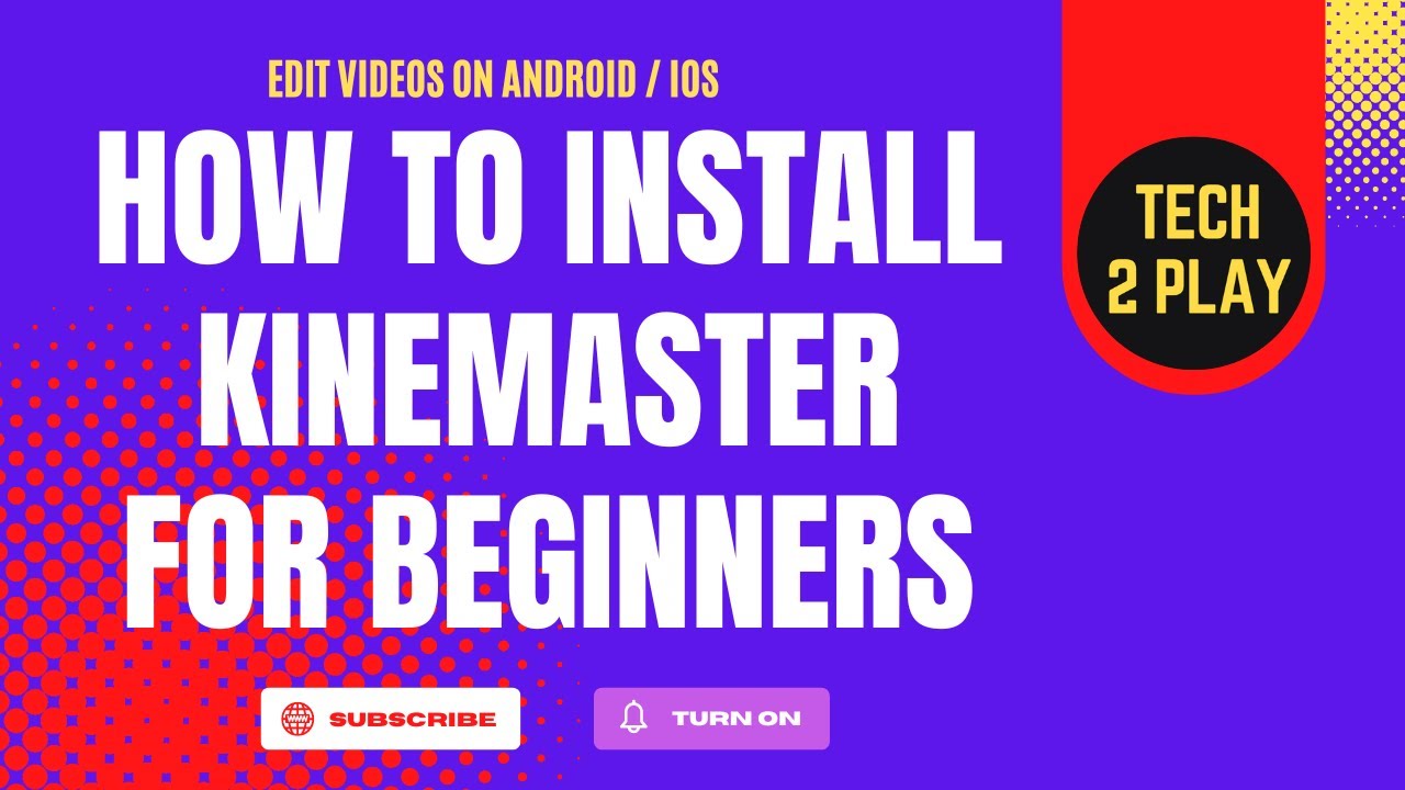 How to Install and Use Kinemaster App ( For Beginners