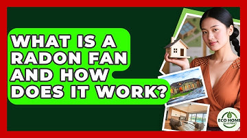 What Is A Radon Fan And How Does It Work? - Eco Home Blueprint