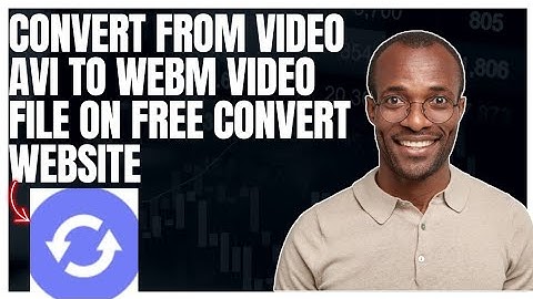 How to convert from Video AVI to WEBM video file on FreeConvert website