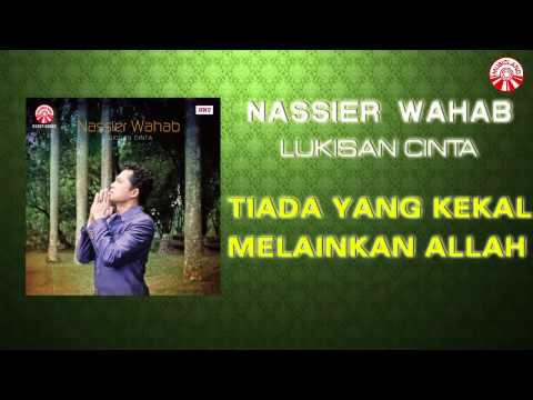 Nassier Wahab - Tiada Yang Kekal Melainkan Allah [Official Music Audio]