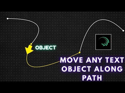 Move Any Object Any Text Along Path in Alight Motion