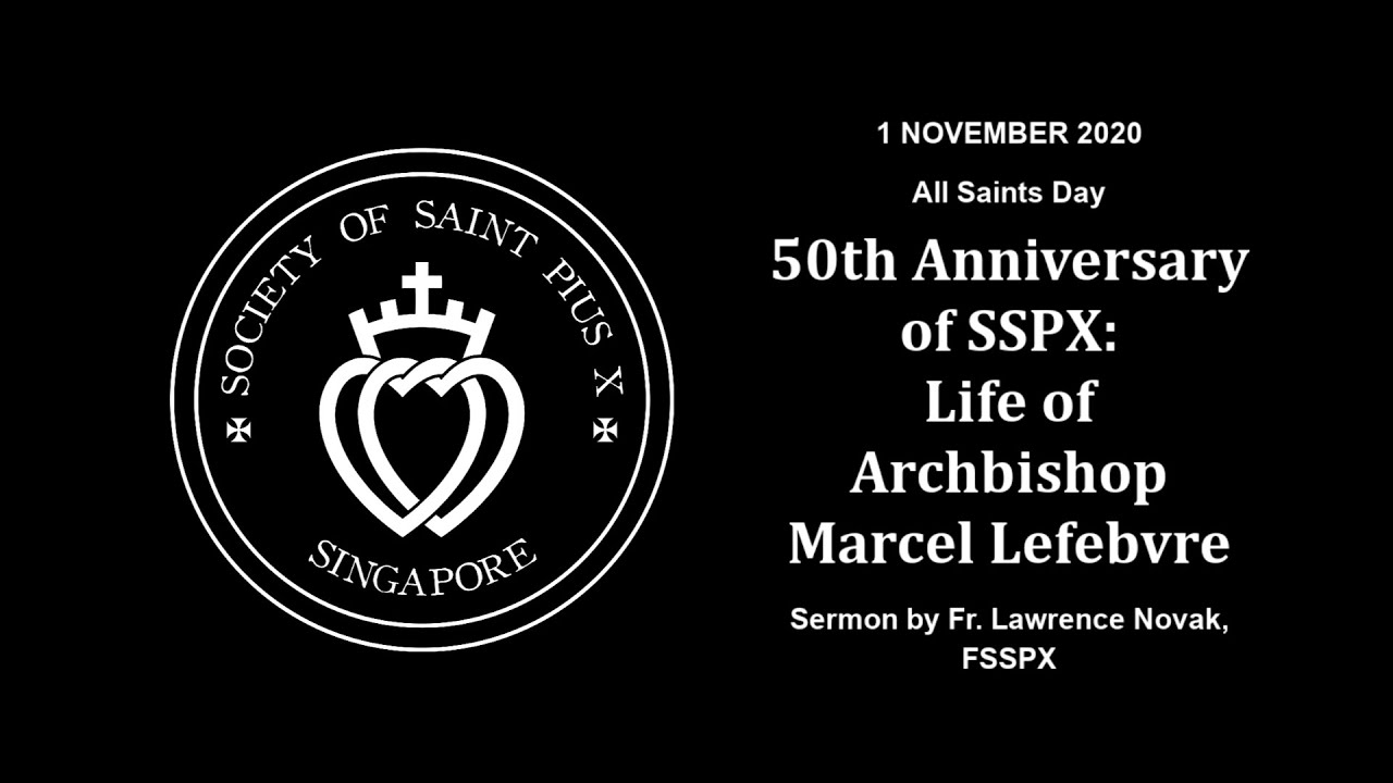 Life of Archbishop Marcel Lefebvre - Sermon by Fr Novak (1 November 2020)