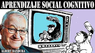 Teoría del Aprendizaje Social Cognitivo | Albert Bandura