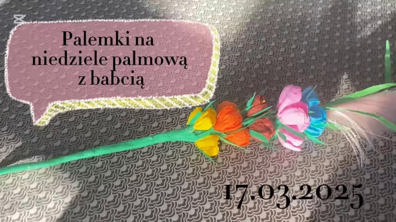 Palemki na niedzielę palmową z babcią-17.03.2025