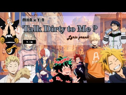 Talk dirty to me? | MHA x Y/N harem | Lyric prank