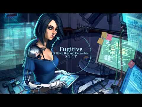 Fugitive A Glitch Hop And Electro Mix 