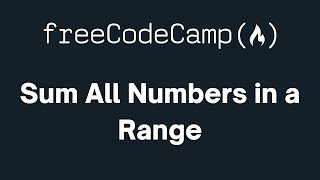 freeCodeCamp - Sum All Numbers in a Range
