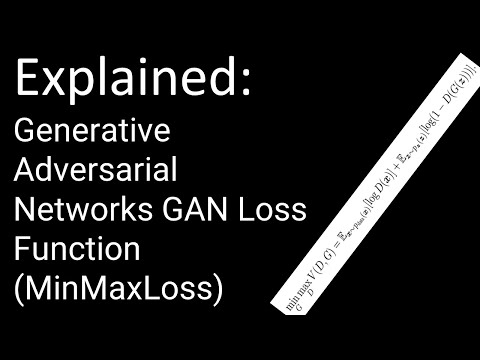 Generative Adversarial Networks GAN Loss Function (MinMaxLoss)