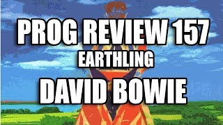 Prog Review 157 - Earthling - David Bowie