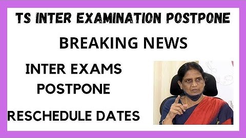 BREAKING NEWS ll TS INTERMEDIATE EXAMS POSTPONE ll RESCHEDULE OF EXAMINATION DATES ll