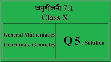 Exercise 7.1 Q5 solution. Class X mathematics. Assamese medium