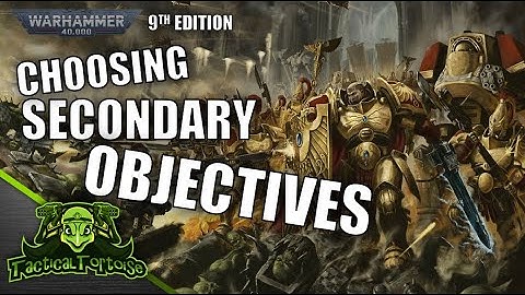 How to Pick Secondary Obectives in 9th Edition 40k  - Warhammer 40k Tactics