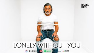 Lonely Without You Raselhits       Everhits