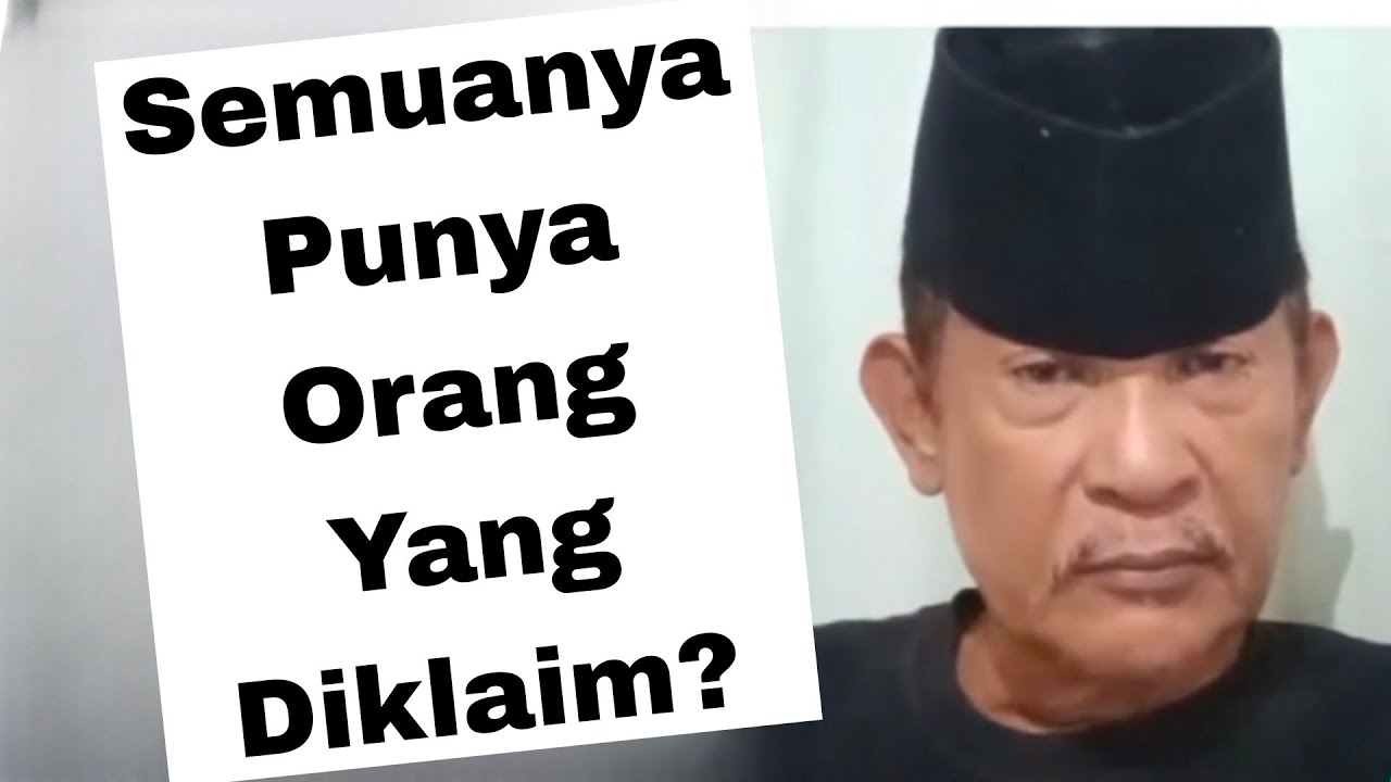 Semuanya Punya Orang Yang Diklaim?