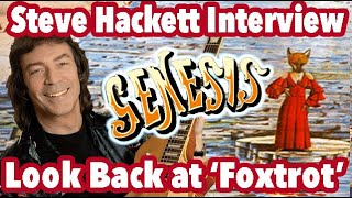 Foxtrot Genesis Turns 50 This Year, Steve Hackett Looks Back - Interview