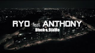 RYO feat. Anthony - BLACK & DIABLO