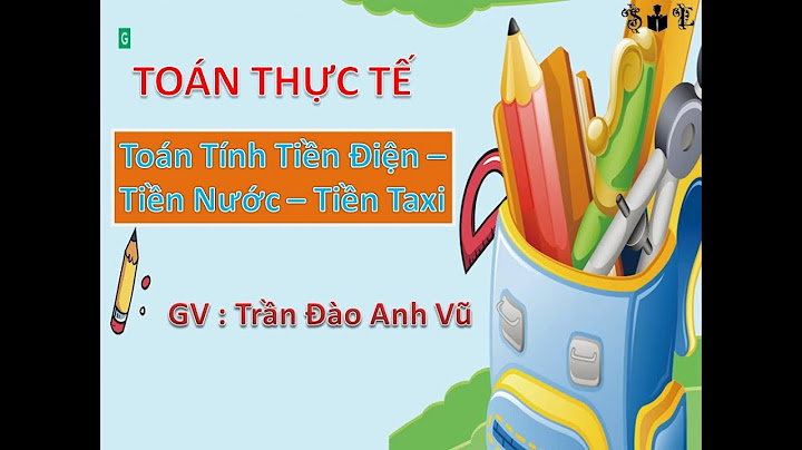 Cách giải toán thực tế tính tiền điện năm 2024