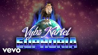 Vybz Kartel - Euphoria (Lyric Video)