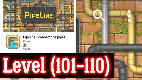 Pipeline Level 101 102 103 104 105 106 107 108 109 110 All 3 stars By Pixign, Android Solution