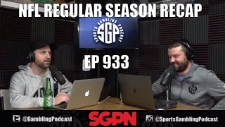 NFL Regular Season & Week 17 Recap - Sports Gambling Podcast (Ep. 933)