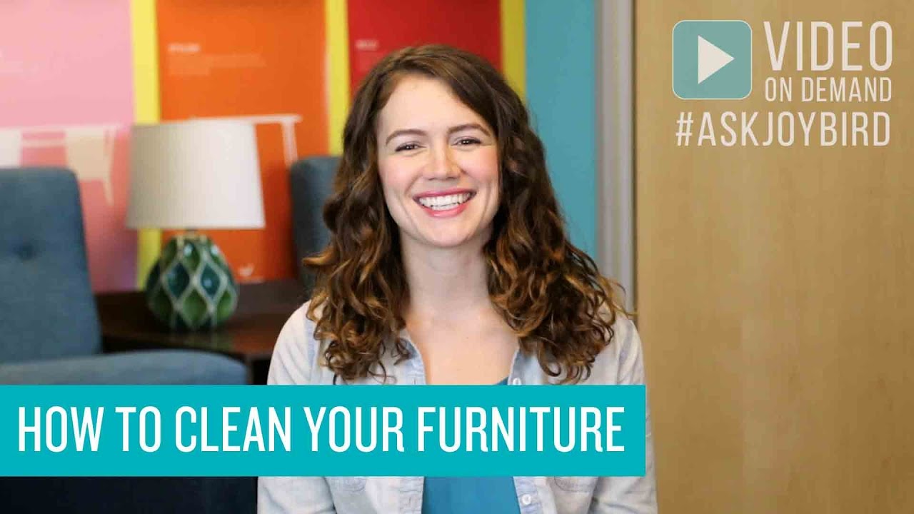 How To Clean Your Furniture & Upholstery Like A Pro 