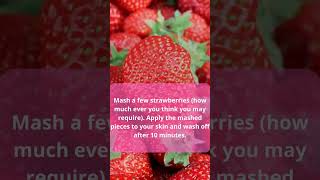 "Secrets to Glowing Skin Revealed: How Strawberries Can Make It Happen!"