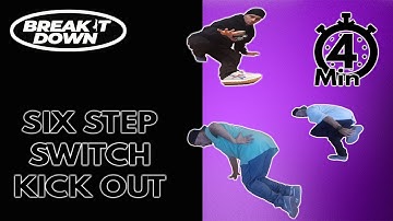 Footwork Tutorial Breaking | Six Step Switch Kickout Combination | Break it Down |