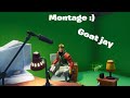 Montage :)  Your boy Goat jay Grinding