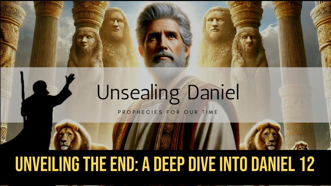 Unveiling the End A Deep Dive into Daniel 12 YouTube