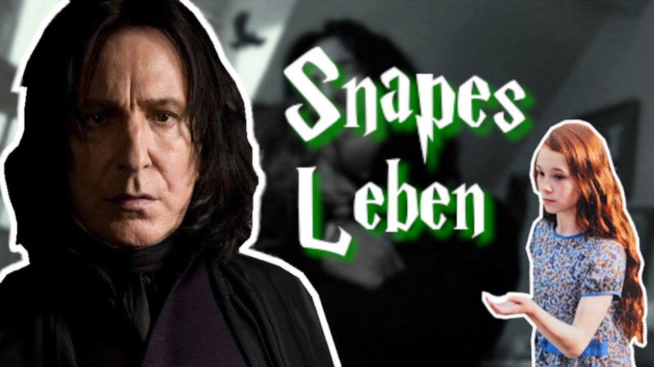 Das Leben von SEVERUS SNAPE