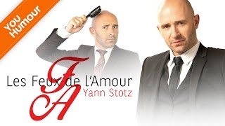 Yann STOTZ : Les feux de l'amour