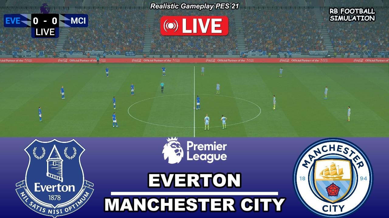 Everton vs Manchester City | Premier League 2026 | Epl Live Stream | eFootball PES 21