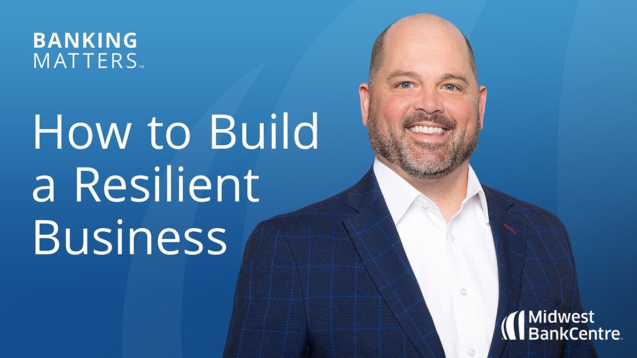 How to Build a Resilient Business | Banking Matters - YouTube