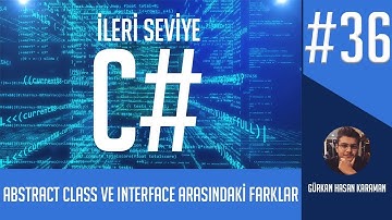 İleri Seviye C# ve OOP Dersleri - Abstract Class ve Interface Arasındaki Farklar